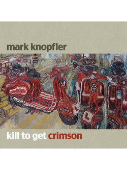 Mark Knopfler – Kill To Get Crimson / THAILAND / มีรอยบ้าง