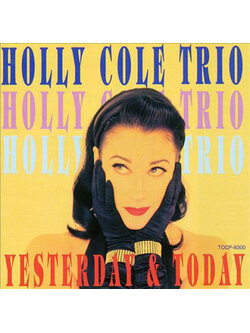 Holly Cole Trio – Yesterday & Today / JAPAN / ปกในเก่าเก็บ / แผ่นดี