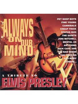 Various – Always On Our Mind: A Tribute To Elvis Presley / AUSTRALIA / เป็นรอยเล็กน้อย