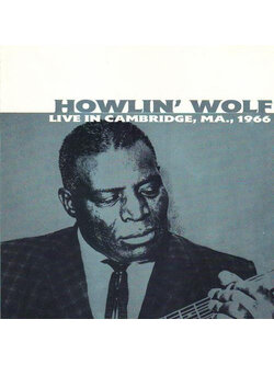Howlin' Wolf – Live In Cambridge, MA., 1966 / ไม่ระบุ / ปกมีจุดเหลือง / แผ่นสวย