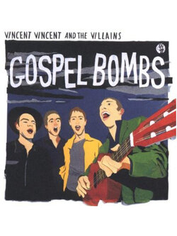Vincent Vincent And The Villains - Gospel Bombs / EU / ฐานล็อคกล่องหัก / แผ่นดี