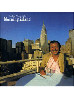 Sadao Watanabe – Morning Island / USA / แผ่นดี