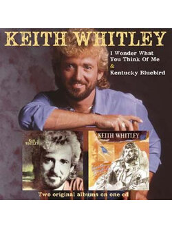 Keith Whitley – I Wonder What You Think Of Me & Kentucky Bluebird / GERMANY / แผ่นดี
