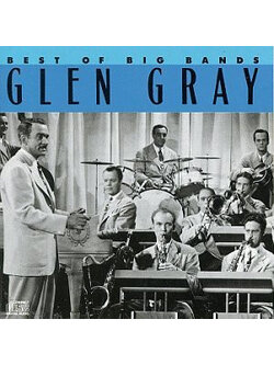 Glen Gray & The Casa Loma Orchestra – Best Of The Big Bands - Glen Gray / USA / แผ่นเป็นรอย
