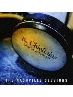 The Chieftains – Down The Old Plank Road: The Nashville Sessions / USA / แผ่นดี