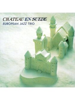 European Jazz Trio – Chateau En Suede / JAPAN / แผ่นดี