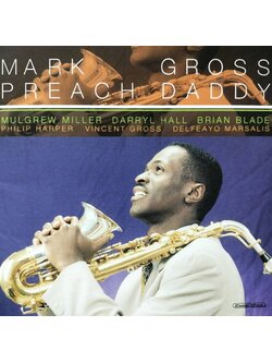 Mark Gross – Preach Daddy / JAPAN / แผ่นสภาพนางฟ้า / มี Obi