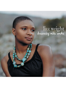 Lizz Wright – Dreaming Wide Awake / EU / แผ่นดี