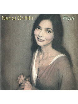 Nanci Griffith – Flyer / USA / ฝากล่องหัก / แผ่นด้านสกรีนมีคราบเหลือง / แผ่นเป็นรอย