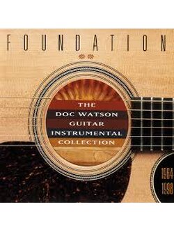 Doc Watson – Foundation: Doc Watson Guitar Instrumental Collection, 1964-1998 / USA / แผ่นดี
