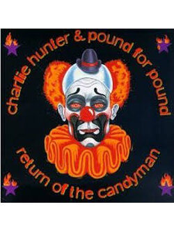 Charlie Hunter & Pound For Pound – Return Of The Candyman / JAPAN / แผ่นดี / มี Obi