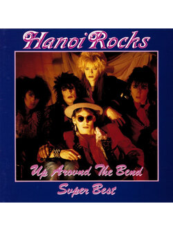 Hanoi Rocks – Up Around The Bend - Super Best / JAPAN / มีรอยบ้าง