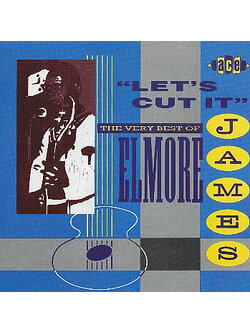 Elmore James – Let's Cut It (The Very Best Of Elmore James) / EEC / แผ่นสวย