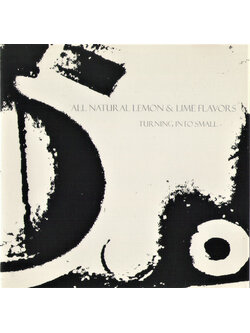 All Natural Lemon & Lime Flavors – Turning Into Small / USA / แผ่นดี