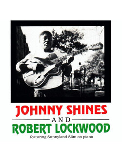Johnny Shines And Robert Lockwood Jr. – Johnny Shines And Robert Lockwood / USA / แผ่นดี