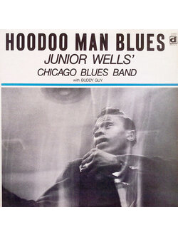 Junior Wells' Chicago Blues Band With Buddy Guy – Hoodoo Man Blues / USA / แผ่นดี