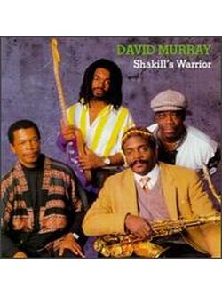 David Murray Quartet – Shakill's Warrior / USA / แผ่นดี