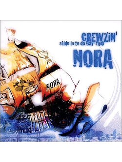 Nora – Crewzin' (Slide In To Da Bay-Funk) / JAPAN / แผ่นดี / มี Obi