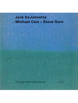 Jack DeJohnette W/ Michael Cain & Steve Gorn – Dancing With Nature Spirits / JAPAN / ค่าย ECM / แผ่นสวย / มี Obi