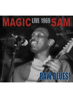 Magic Sam – Live 1969: Raw Blues! / USA / แผ่นดี