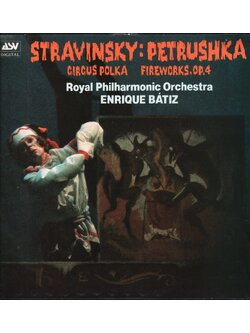 Stravinsky, Royal Philharmonic Orchestra, Enrique Bátiz – Petrushka Circus Polka Fireworks. Op.4 / GERMANY / แผ่นดี