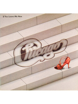 Chicago – If You Leave Me Now / USA / แผ่นดี