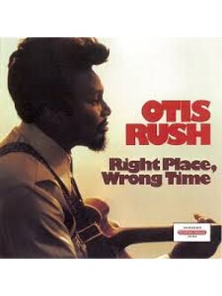 Otis Rush – Right Place, Wrong Time / CANADA / แผ่นดี