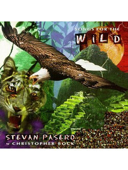Stevan Pasero, Christopher Bock – Songs For The Wild / ไม่ระบุ / แผ่นดี