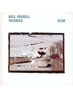 Bill Frisell – Works / USA / ค่าย ECM / ปกมีจุดเหลือง / แผ่นดี
