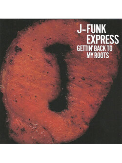 J-Funk Express – Gettin' Back To My Roots / JAPAN / แผ่นสภาพนางฟ้า / มี Obi