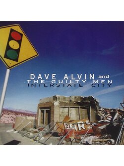 Dave Alvin And The Guilty Men – Interstate City / USA / แผ่นดี