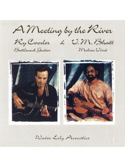 Ry Cooder & V.M. Bhatt – A Meeting By The River / USA / ปกในมีจุดเหลือง / แผ่นดี