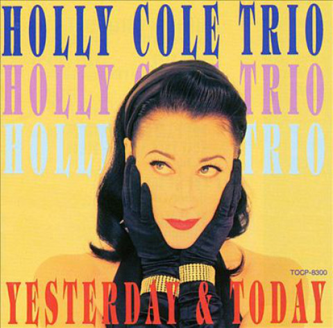 Holly Cole Trio – Yesterday & Today / JAPAN / ปกในเก่าเก็บ / แผ่นดี