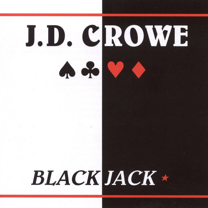 J.D. Crowe – Blackjack / USA / แผ่นสวย