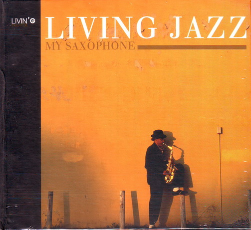 Living Jazz – My Saxophone (Presented by Vichai Eungamporn & Passakhon Suksantipab) / แผ่นซีล