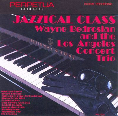 Wayne Bedrosian & The Los Angeles Concert Trio – Jazzical Class / USA / แผ่นดี