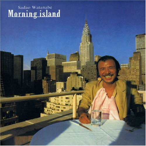 Sadao Watanabe – Morning Island / USA / แผ่นดี