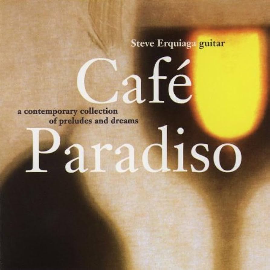 Steve Erquiaga – Café Paradiso (A Contemporary Collection Of Preludes And Dreams) / USA / แผ่นดี