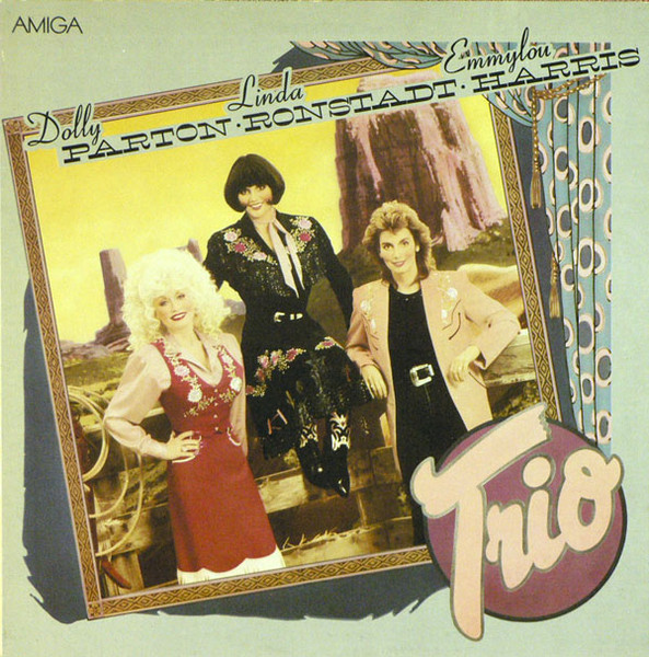 Dolly Parton · Linda Ronstadt · Emmylou Harris – Trio / GERMANY / มีรอยบ้าง