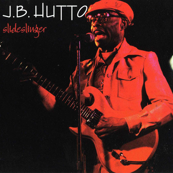 J.B. Hutto – Slideslinger / USA / แผ่นสวย