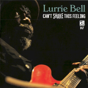 Lurrie Bell – Can't Shake This Feeling / USA / แผ่นสภาพนางฟ้า