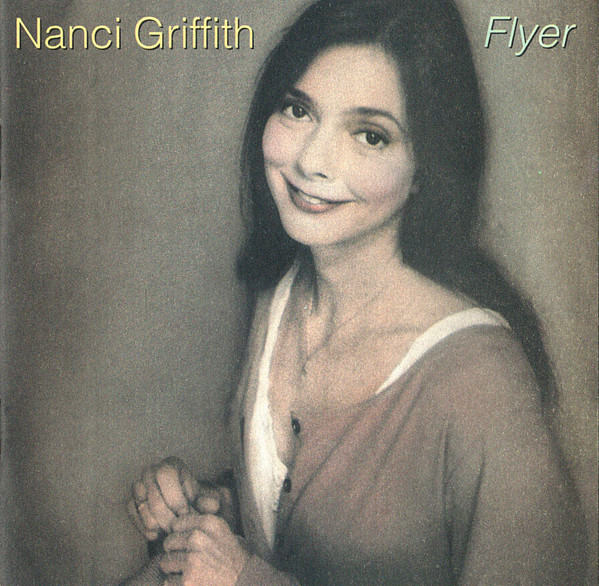 Nanci Griffith – Flyer / USA / ฝากล่องหัก / แผ่นด้านสกรีนมีคราบเหลือง / แผ่นเป็นรอย