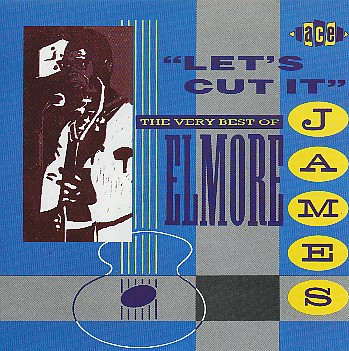 Elmore James – Let's Cut It (The Very Best Of Elmore James) / EEC / แผ่นสวย