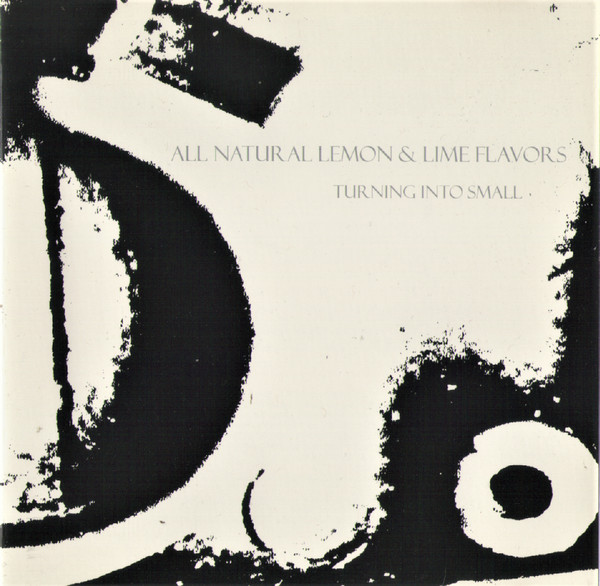 All Natural Lemon & Lime Flavors – Turning Into Small / USA / แผ่นดี
