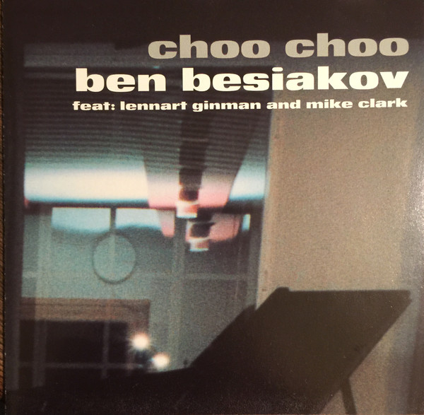 Ben Besiakov – Choo Choo / ไม่ระบุ / แผ่นซีล