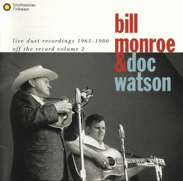 Bill Monroe & Doc Watson – Live Duet Recordings 1963-1980 (Off The Record, Vol. 2) / USA / ปกมีจุดเหลือง / แผ่นดี