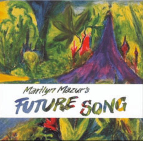 Marilyn Mazur – Marilyn Mazur's Future Song / FRANCE / ปกหลังมีคราบน้ำ / แผ่นสวย
