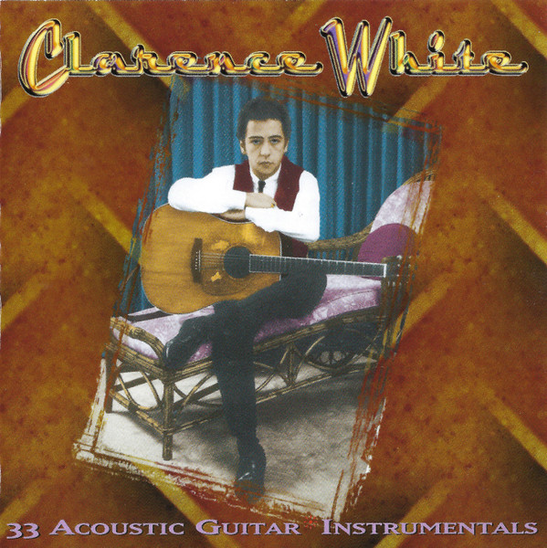 Clarence White – 33 Acoustic Guitar Instrumentals / USA / แผ่นดี