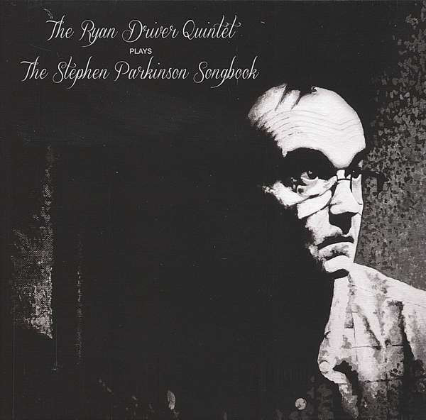 Ryan Driver Quintet – Plays The Stephen Parkinson Songbook / JAPAN / มีรอยบ้าง / มี Obi