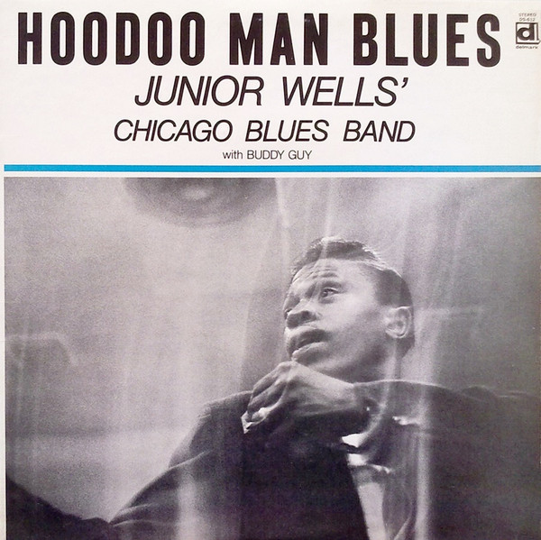 Junior Wells' Chicago Blues Band With Buddy Guy – Hoodoo Man Blues / USA / แผ่นดี